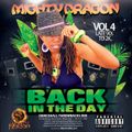 Mighty Dragon - Back In The Dayz Vol 4, Late 90s to 2k Dancehall Mix
