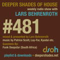 Deeper Shades Of House #481 w/ exclusive guest mix by Funk Deepstar