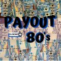 Payout 80's