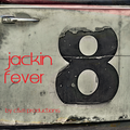 jackin fever 08