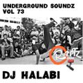 Underground Soundz Vol.73 by DJ Halabi