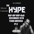 #TheAdventHype Day 15: Team America Pt.2 Rap, Hip-Hop and R&B Mix - Instagram: DJ_Jukess