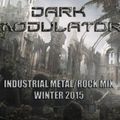 INDUSTRIAL METAL/ROCK MIX: Winter 2015 From DJ Dark Modulator
