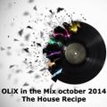 OLiX in the Mix octombrie 2014 -  The House Recipe
