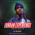 URBAN EXPERIENCE - RAP, HIP HOP, R&B BY DJ BLEND