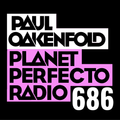 Planet Perfecto 686 ft. Paul Oakenfold