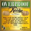 DJ RetroActive - Overproof Riddim Medley Mix (Full Strength) [JA Prod] December 2011
