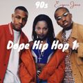 90s Dope Hip Hop 1