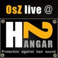 OsZ LIVE @ Hangar 2 (2021-04-05)