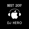 BEST EDM 2017 mixed by DJ HERO