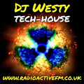 DJ Westy - Radioactive FM - Saturday's Tech House business - set 51