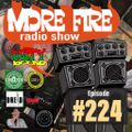 More Fire Radio Show #224 Week of June 28th 2019 with Crossfire from Unity Sound
