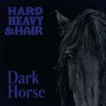 443 - Dark Horse - The Hard, Heavy & Hair Show with Pariah Burke