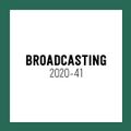 Broadcasting 2020-41 (Take 2)