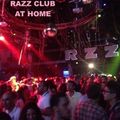 RAZZ CLUB AT HOME