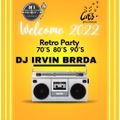 Welcome 2022 Retro Party / Dj Irvin Brrda