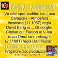 Va ofer spre auditie: Ion Luca Caragiale - Atmosfera incarcata (1.I.1967) regia David Esrig si ...