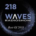 WAVES #218 - BEST OF 2018 by BLACKMARQUIS - 6/1/19