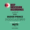 Deep Obsession Recordings Podcast 99 with Buder Prince Guest Mix By Nuts