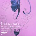 Bluepanther invite Marylou - 27 Mai 2016