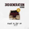 3rd Generation Sound - Down In The DM Mix 2016