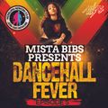 Mista Bibs & Modelling Network - Dancehall Fever Episode 5