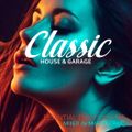 Classic House & Garage - Essential Dance Mix 45