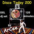 ArCee - Disco Today 200 XL (Disco meets Dance)