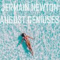 August Geniuses - Jermain Newton