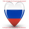 THE WIZARD DK Presents DJ Brokdorff - To Russia With Love(Doing The Classics)