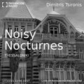 Noisy Nocturnes S02E01 - Dimitris Tsironis