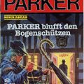 Butler Parker 579 - PARKER blufft den Bogenschuetzen