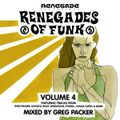 Renegades of Funk Vol 4 - Mixed by Greg Packer 2005