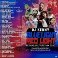 DJ KENNY BLUE LIGHT RED LIGHT REGGAE / CULTURE MIX MAR 2020