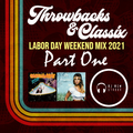 THROWBACKS & CLASSIX | LABOR DAY WEEKEND MIX 2021 | PART ONE
