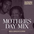 Mothers Day Mix - Mixed & Compiled by DJ Superix