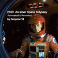 2020 - An Inner Space Odyssey (Retweaked & Reworked Wav Version)