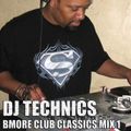 DJ TECHNICS BMORE CLASSICS MIX 1