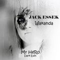 Jack Essek - Wakanda (Mr HeRO Edit Edit).