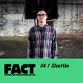FACT Mix 34: Shuttle