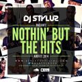 DJ Stylus - Nothin' But The Hits - August 2014