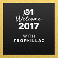 Tropkillaz - Welcome 2017 @ Beats 1 Radio