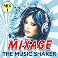 MIXAGE [The Music Shaker- Mix 1]