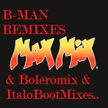 B-man - Best Of BoleroMix & Italo Boot Part 1 [The House Years]