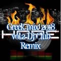 Greek mix 2018 vol.2 Dj Club Remix 
