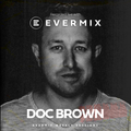 The Evermix weekly Sessions Presents Doc Brown