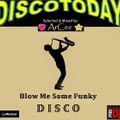 ArCee - Disco Today 239 (Blow me some funky Disco)