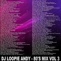 DJ Loopie Andy - The 80's Mix Vol 3 (Section The 80's)