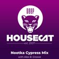 Deep House Cat Show - Nootka Cypress Mix - with Alex B. Groove