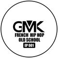 Set GMK: hiphop French old school EP 001
